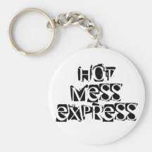 Hot Mess Express Keychain