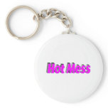 Hot Mess (Pink) Key Chains