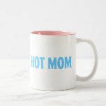 Hot Mom (Blue) Coffee Mug