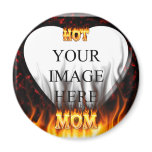 Hot mom fire and red marble heart. fridge magnets