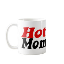 Hot Mom mugs