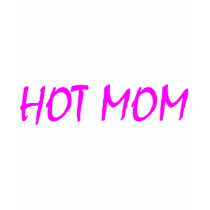 Hot Mom (Pink) t-shirts