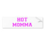 Hot Momma Bumper Stickers