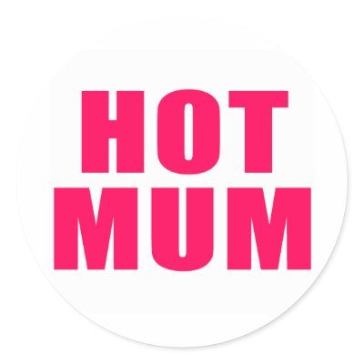 Hot Mum Round Stickers by mumgear
