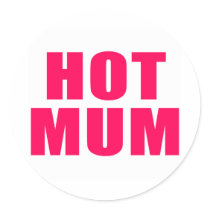 Hot Mum stickers