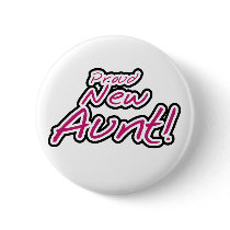 Hot Pink/Black Text Proud New Aunt buttons by familymembers Hot Pink/Black Text Proud New Aunt buttons