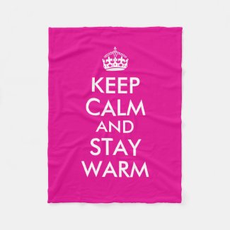 Hot Pink Fleece Blanket Keep Calm and Stay Warm