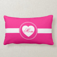 Hot Pink Heart Mom Throw Pillow Mothers Day Gifts