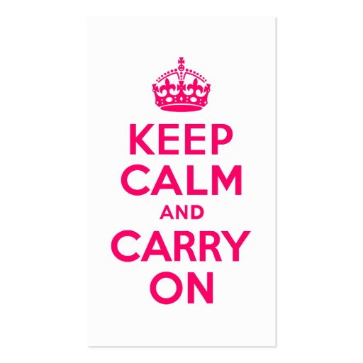 Hot Pink Keep Calm and Carry On Business Card Templates (front side)
