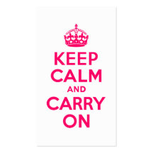 Hot Pink Keep Calm and Carry On Business Card Templates