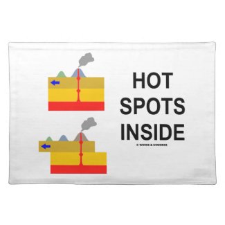 Hot Spots Inside (Geology Volcanology Attitude) Place Mat