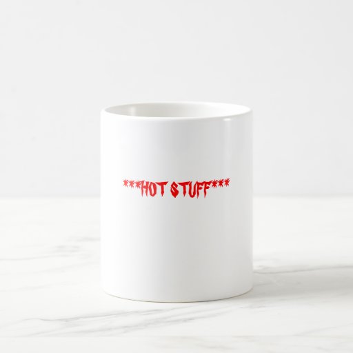 ***HOT STUFF*** MUGS