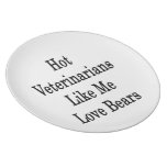 Hot Veterinarians Like Me Love Bears Party Plate