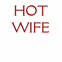 HOT WIFE t-shirts