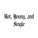 Hot,Young,and Single t-shirts