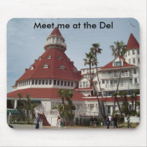 Hotel_del_Coronado, Meet me at the Del mousepads by Sandiegodianna Hotel_del_Coronado, Meet me at the Del mousepads