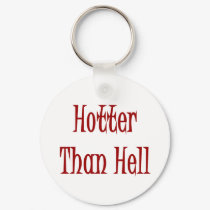 Hotter Than Hell keychains