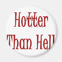 Hotter Than Hell Refrigerator Magnet