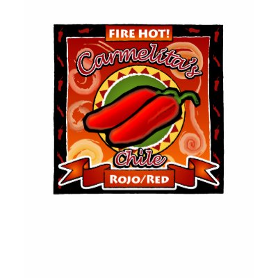 Hottie! Carmelita's Fire Hot Chile Brand T-shirts by spacedust