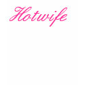 Hotwife t-shirts
