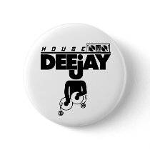 House DeeJay Pinback Button