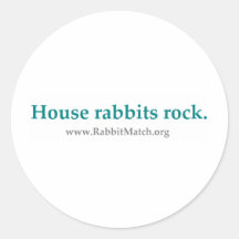 House rabbits rock.  Stickers