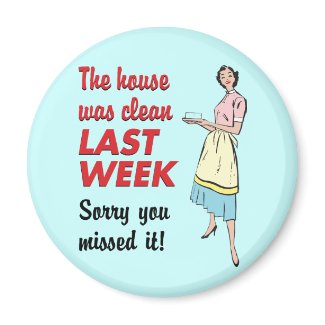 House Was Clean Magnet zazzle_magnet