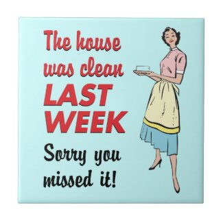 House Was Clean Tile zazzle_tile