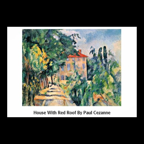 House With Red Roof By Paul Cezanne Posters