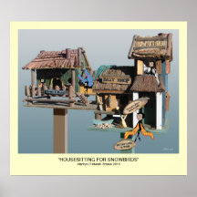 "Housesitting for Snowbirds" Posters