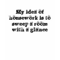 Housework T-Shirt