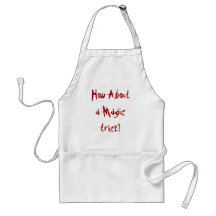 How About a Magic trick? Aprons