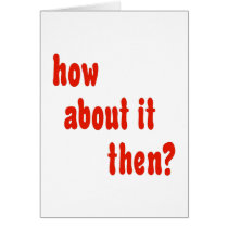 How About It Then? cards