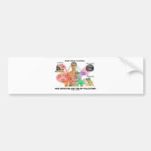 How Affected Are You By Pollution? (Physiology) Bumper Sticker
