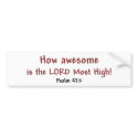 How Awesome (white) bumper stickers by experiencethebible How Awesome (white) bumper stickers