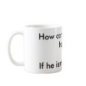 How can grumpy be happy?If he isn't miserable. mugs