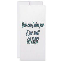 How can I miss you if you wont go away transparent rack cards