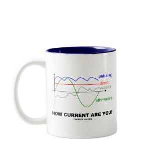 How Current Are You? (Various Currents Physics) mug