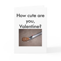 How cute are you? Valentines card