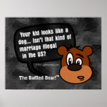 How did you wind up with such an ugly kid? posters