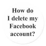 How do I delete my Facebook account? stickers