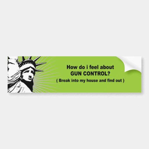 How do i feel about gun control bumper stickers