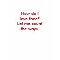 How do I love thee? t-shirt by catapultdesign How do I love thee? t-shirt
