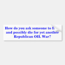 How do you ask someone to fight, die? STICKER Bumper Sticker