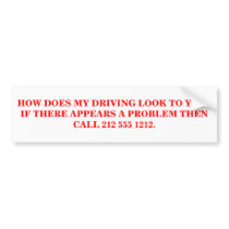 HOW DOES MY DRIVING LOOK TO YOU? STICKER BUMPER STICKER