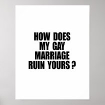 HOW DOES MY MARRIAGE RUIN YOURS 2 POSTERS