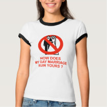 How does my marriage ruin yours t-shirts by gay_pride How does my marriage ruin yours t-shirts