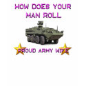 How does your man roll? t-shirts