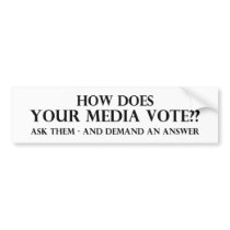 How Does Your Media Vote Bumper Stickers