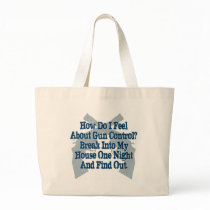 How I Feel About Gun Control Tote Bag